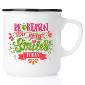 Be the reason that someone smile today happy mug emaljmugg citat vänskap
