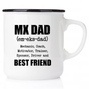 MX Dad (em-eks-dad) Mechanic, Coach, Motivator, Trainer, Sponsor, Driver and best friend crossmugg kaffemugg metallmugg crossban