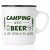 Camping withou beer is just sitting in the woods