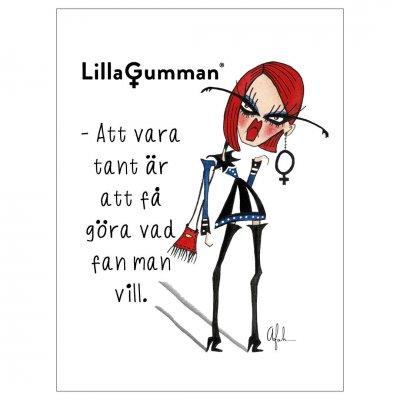 Lilla Gumman – Lilla gumman - Att vara tant är att göra vad fan man vill print tavla