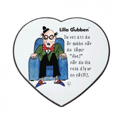 lilla gubben magnet till kylskåp
du vet att du är gubbe när du säger Åhej när du reser dig ur en fåtölj