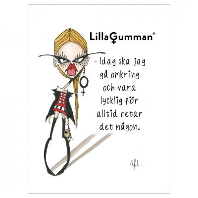 Lilla Gumman – Idag ska jag gå omkring och vara lycklig för alltid retar det någon