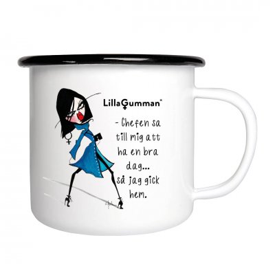 - Chefen sa till mig att ha en bra dag... så jag gick hem. Lilla gumman