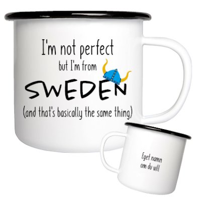 Emaljmugg I´m not perfect, but i´m from Sweden and that´s basically the same thing present till någon som ska vara aupair eller